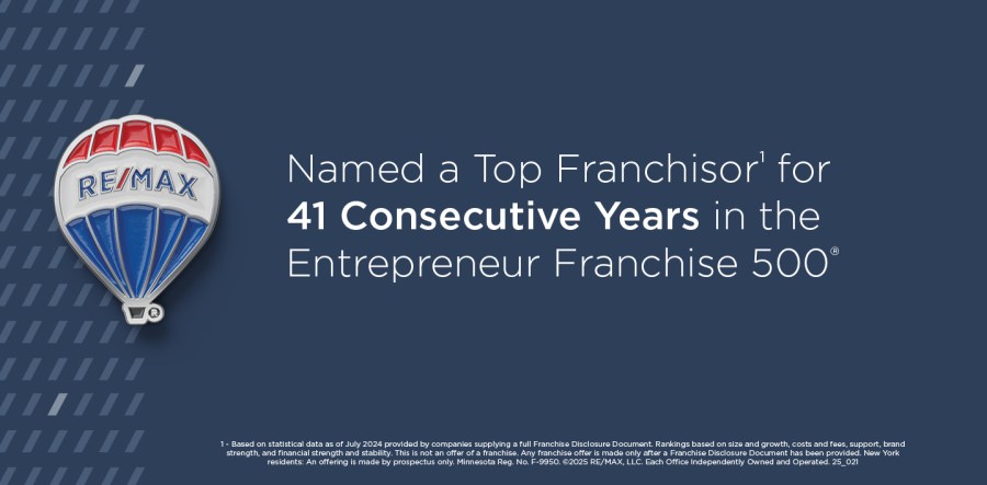 25_021-FS-RR-Franchise-500-News-jm RE/MAX named a top franchisor by Entrepreneur for 41 consecutive years